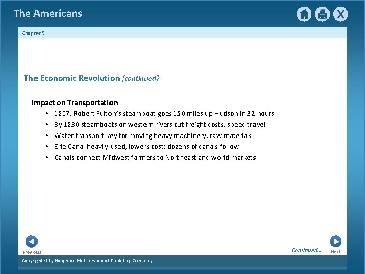 The Americans Chapter 9 The Economic Revolution {continued} Impact on Transportation • 1807, Robert