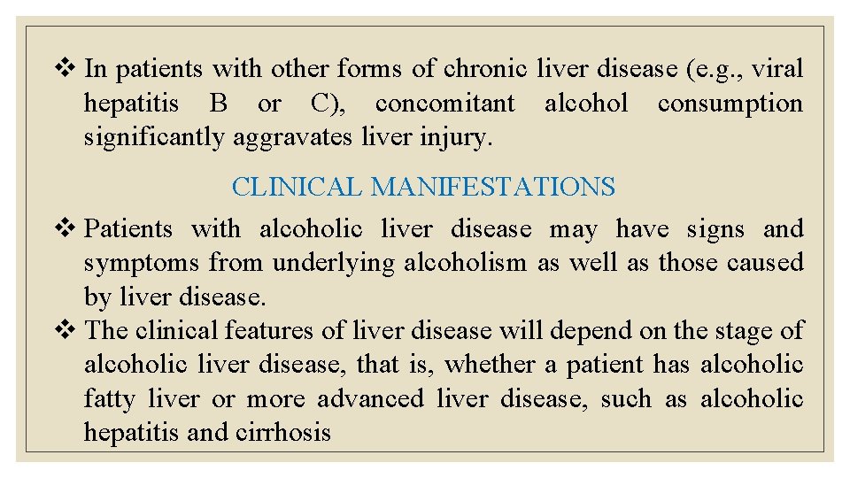 v In patients with other forms of chronic liver disease (e. g. , viral v In patients with other forms of chronic liver disease (e. g. , viral