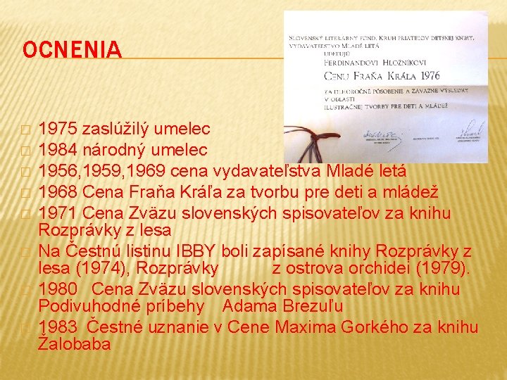 OCNENIA � � � � 1975 zaslúžilý umelec 1984 národný umelec 1956, 1959, 1969