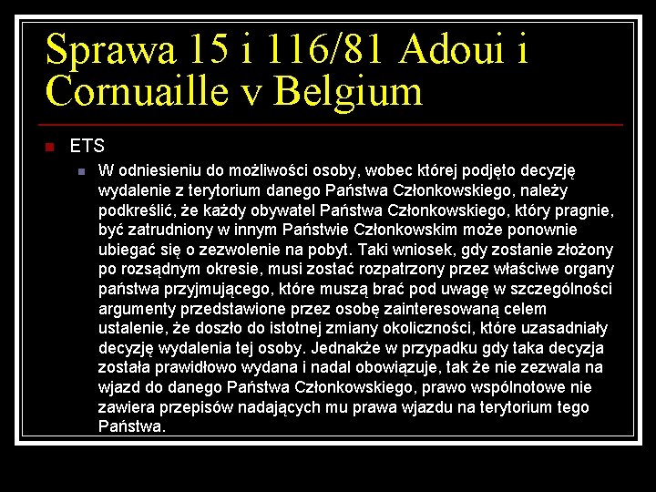 Sprawa 15 i 116/81 Adoui i Cornuaille v Belgium n ETS n W odniesieniu