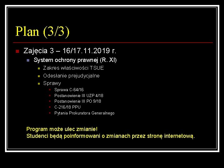 Plan (3/3) n Zajęcia 3 – 16/17. 11. 2019 r. n System ochrony prawnej