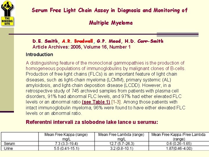 Serum Free Light Chain Assay in Diagnosis and Monitoring of Multiple Myeloma D. E.