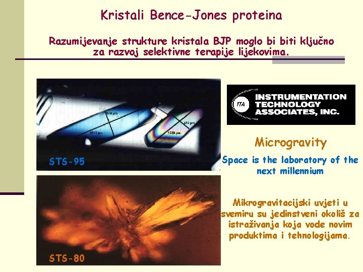 Kristali Bence-Jones proteina Razumijevanje strukture kristala BJP moglo bi biti ključno za razvoj selektivne