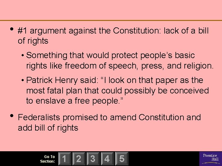  • #1 argument against the Constitution: lack of a bill of rights •