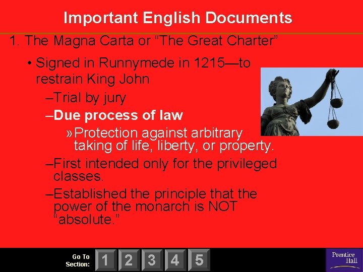 Important English Documents 1. The Magna Carta or “The Great Charter” • Signed in