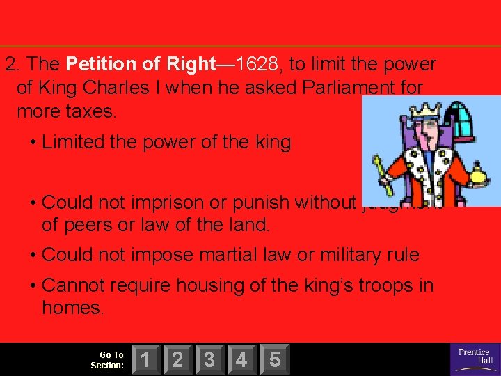 2. The Petition of Right— 1628, to limit the power of King Charles I