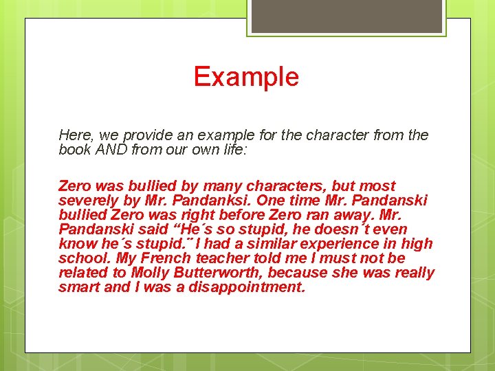 Example Here, we provide an example for the character from the book AND from