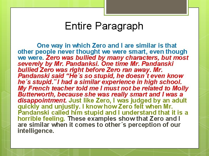 Entire Paragraph One way in which Zero and I are similar is that other