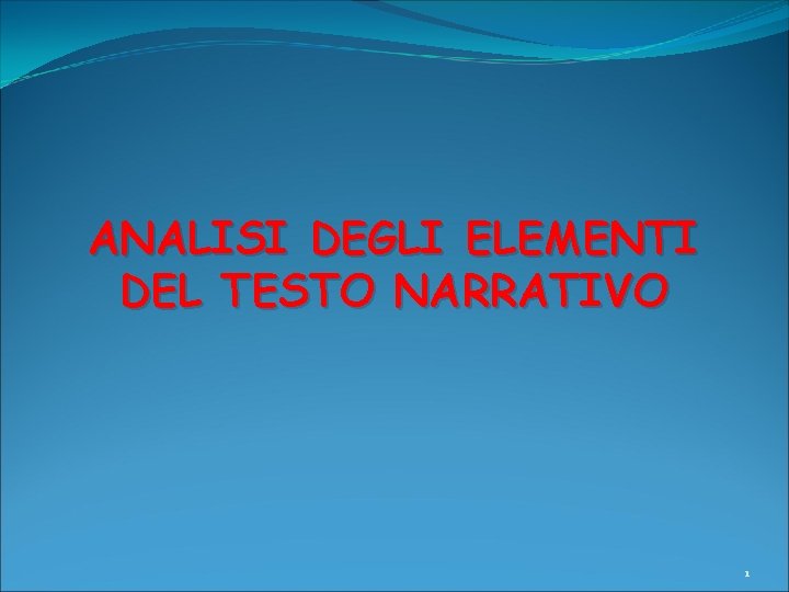 ANALISI DEGLI ELEMENTI DEL TESTO NARRATIVO 1 