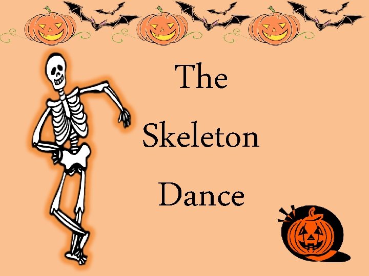 The Skeleton Dance 
