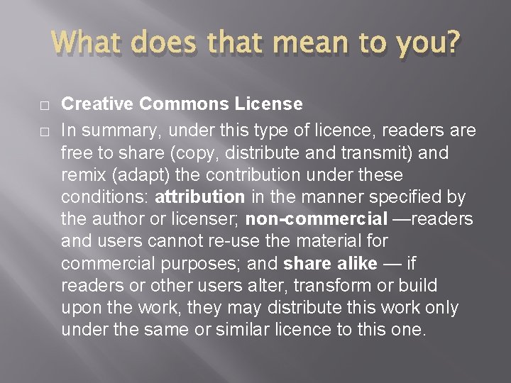 What does that mean to you? � � Creative Commons License In summary, under