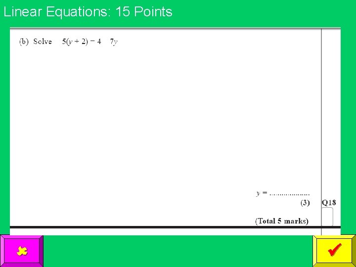 Linear Equations: 15 Points 