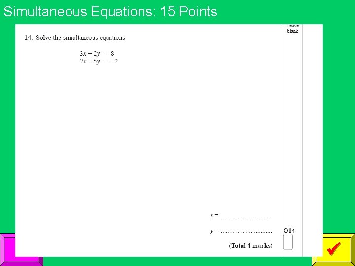 Simultaneous Equations: 15 Points 