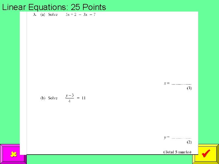 Linear Equations: 25 Points 
