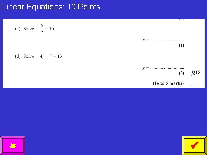 Linear Equations: 10 Points 