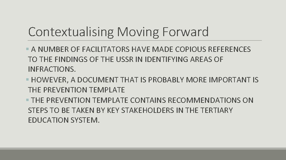 Contextualising Moving Forward § A NUMBER OF FACILITATORS HAVE MADE COPIOUS REFERENCES TO THE