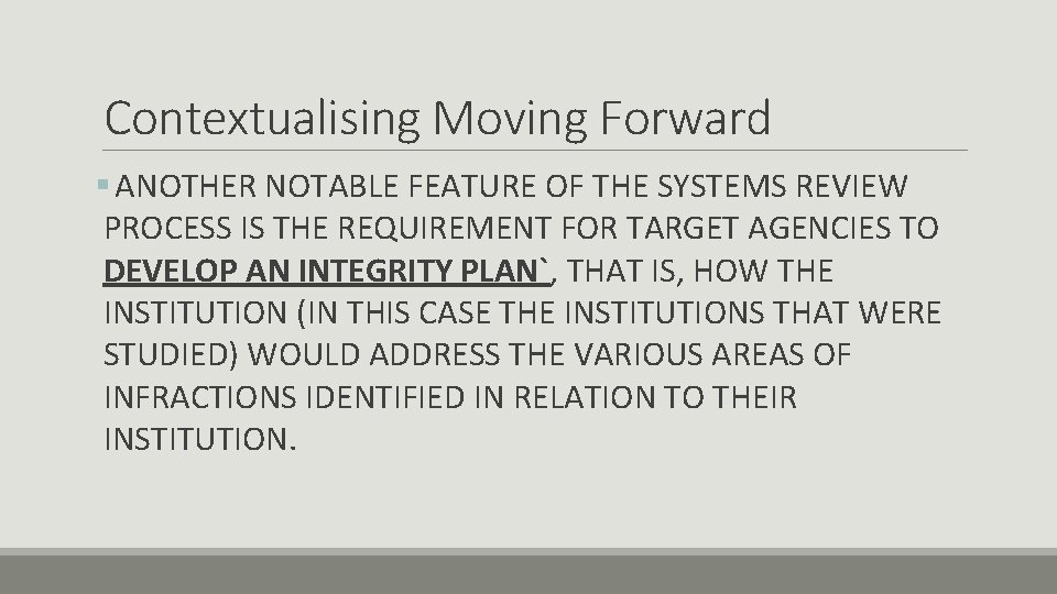 Contextualising Moving Forward § ANOTHER NOTABLE FEATURE OF THE SYSTEMS REVIEW PROCESS IS THE