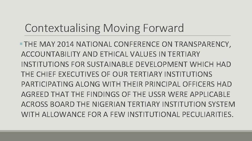 Contextualising Moving Forward § THE MAY 2014 NATIONAL CONFERENCE ON TRANSPARENCY, ACCOUNTABILITY AND ETHICAL