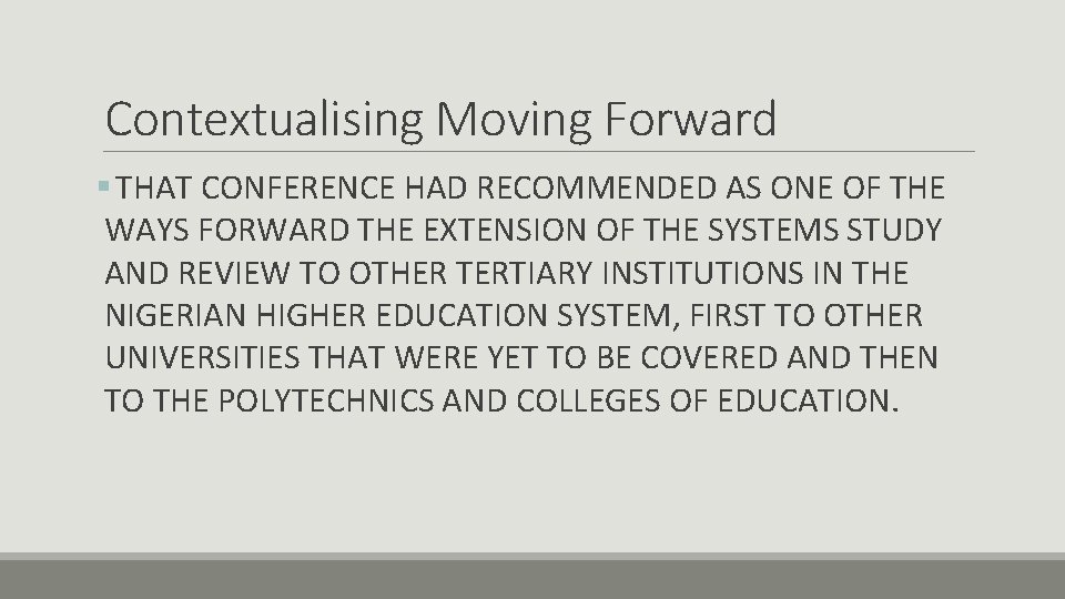 Contextualising Moving Forward § THAT CONFERENCE HAD RECOMMENDED AS ONE OF THE WAYS FORWARD