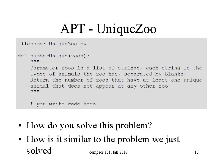 APT - Unique. Zoo • How do you solve this problem? • How is