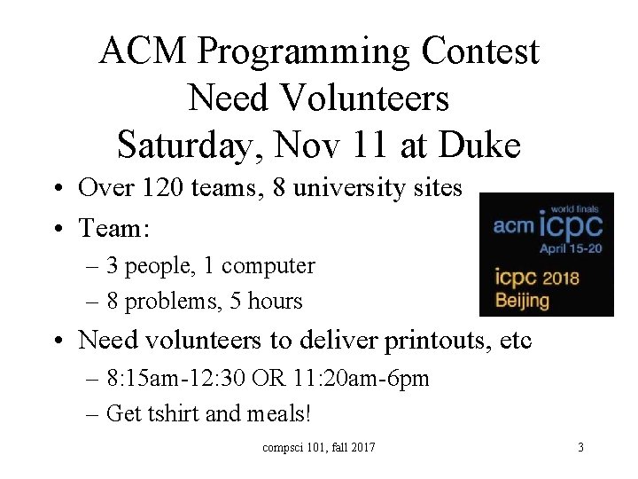 ACM Programming Contest Need Volunteers Saturday, Nov 11 at Duke • Over 120 teams,