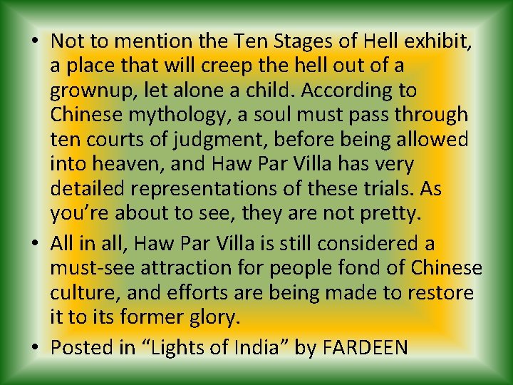  • Not to mention the Ten Stages of Hell exhibit, a place that
