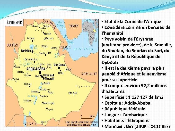  • Etat de la Corne de l’Afrique • Considéré comme un berceau de