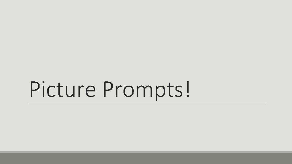 Picture Prompts! 