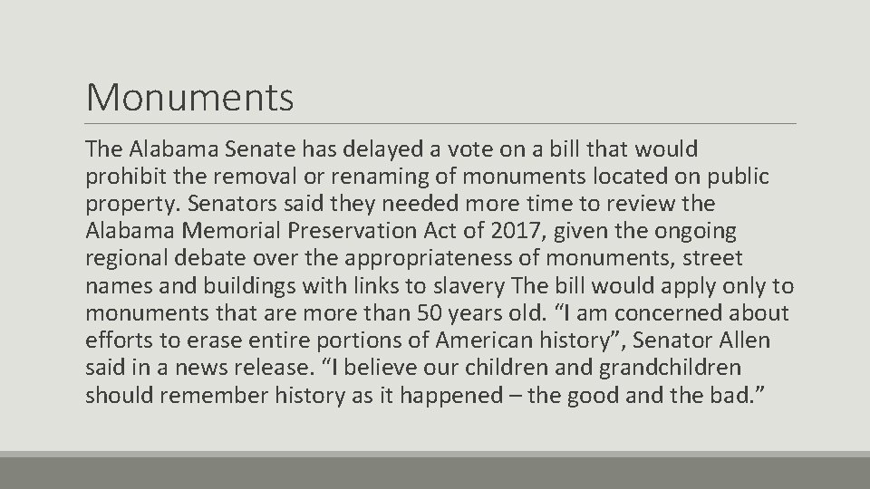 Monuments The Alabama Senate has delayed a vote on a bill that would prohibit