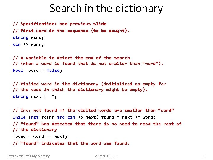 Search in the dictionary // Specification: see previous slide // First word in the Search in the dictionary // Specification: see previous slide // First word in the