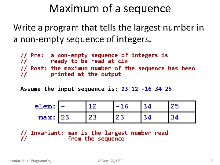 Maximum of a sequence Write a program that tells the largest number in a Maximum of a sequence Write a program that tells the largest number in a