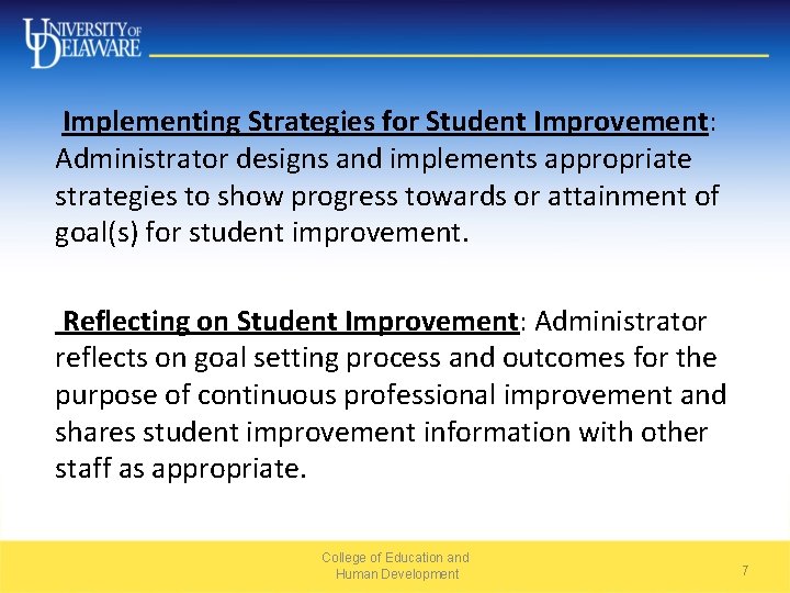 Implementing Strategies for Student Improvement: Administrator designs and implements appropriate strategies to show progress