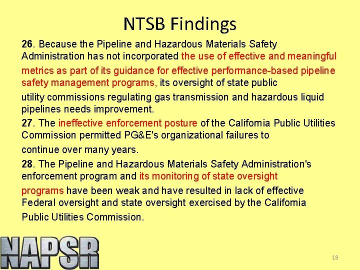 NTSB Findings 26. Because the Pipeline and Hazardous Materials Safety Administration has not incorporated