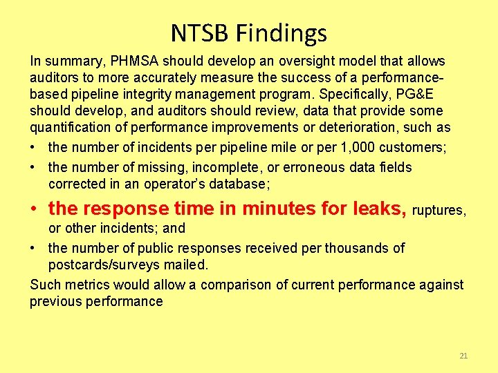 NTSB Findings In summary, PHMSA should develop an oversight model that allows auditors to