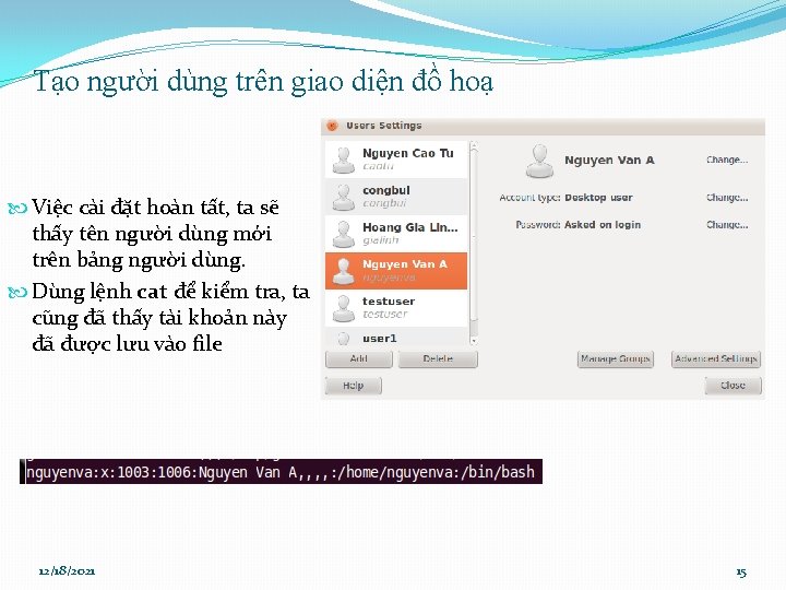 Tạo người dùng trên giao diện đồ hoạ Việc cài đặt hoàn tất, ta