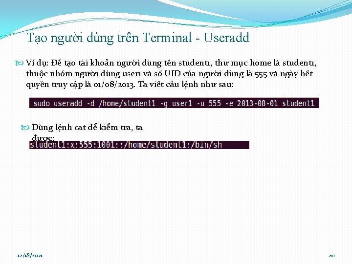 Tạo người dùng trên Terminal - Useradd Ví dụ: Để tạo tài khoản người