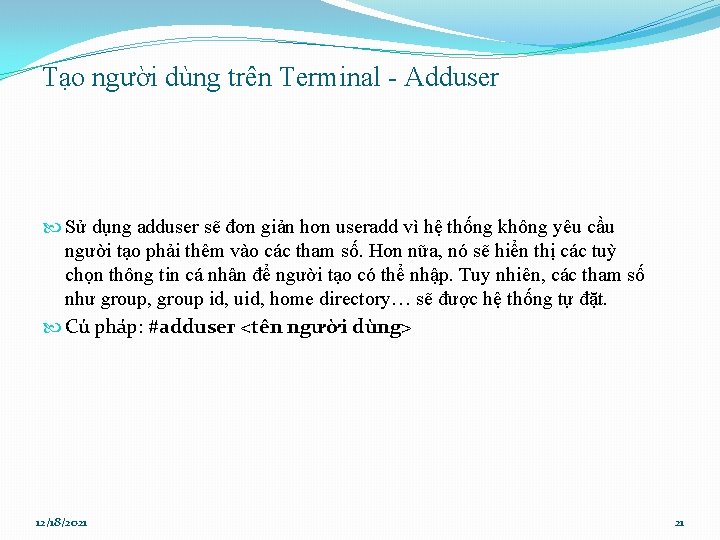 Tạo người dùng trên Terminal - Adduser Sử dụng adduser sẽ đơn giản hơn