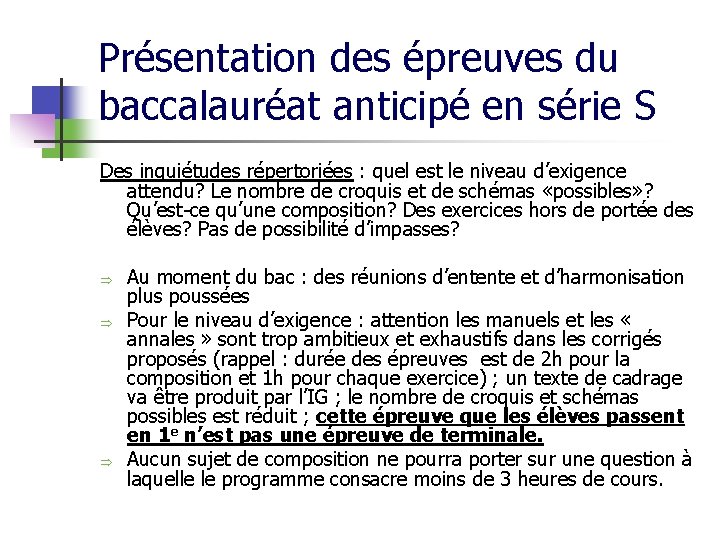 Présentation des épreuves du baccalauréat anticipé en série S Des inquiétudes répertoriées : quel