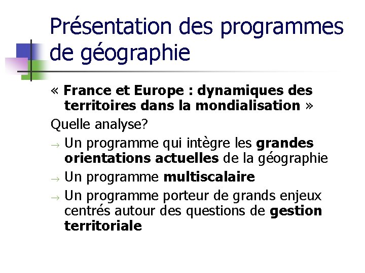 Présentation des programmes de géographie « France et Europe : dynamiques des territoires dans