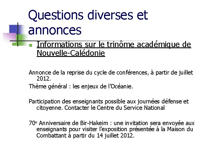 Questions diverses et annonces n Informations sur le trinôme académique de Nouvelle-Calédonie Annonce de