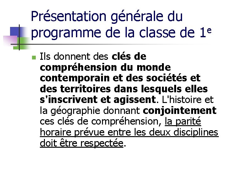 Présentation générale du programme de la classe de 1 e n Ils donnent des