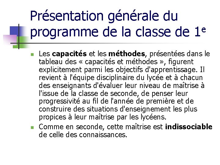 Présentation générale du programme de la classe de 1 e n n Les capacités