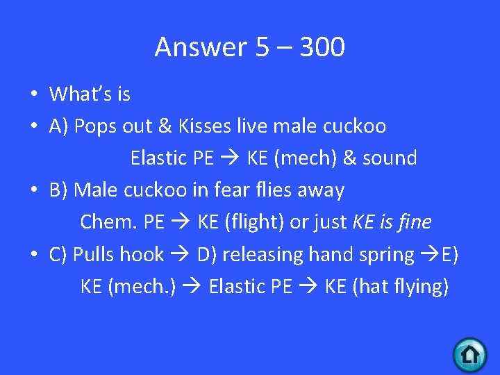 Answer 5 – 300 • What’s is • A) Pops out & Kisses live