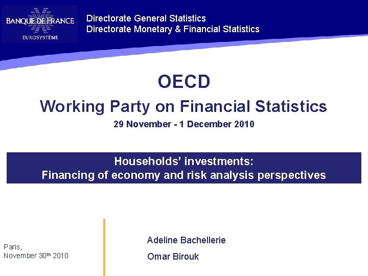 Directorate General Statistics Directorate Monetary & Financial Statistics OECD Working Party on Financial Statistics