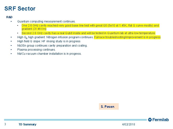 SRF Sector R&D • • • Quantum computing measurement continues. • One 2. 6