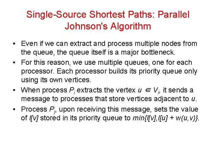 Single-Source Shortest Paths: Parallel Johnson's Algorithm • Even if we can extract and process
