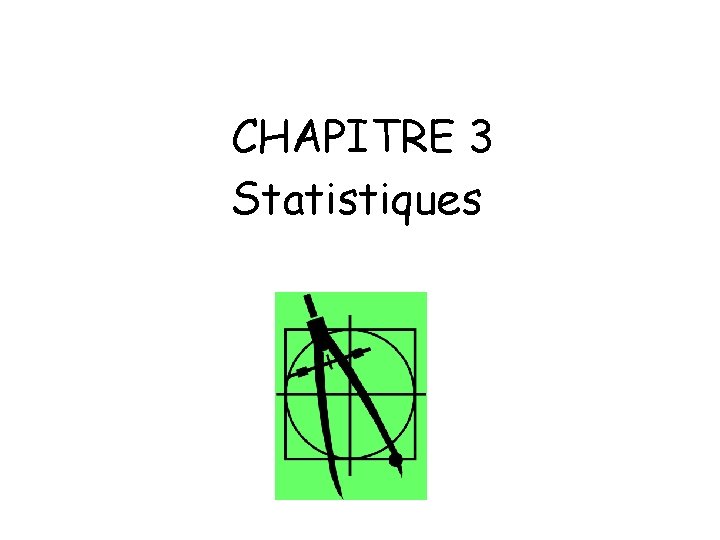 CHAPITRE 3 Statistiques 