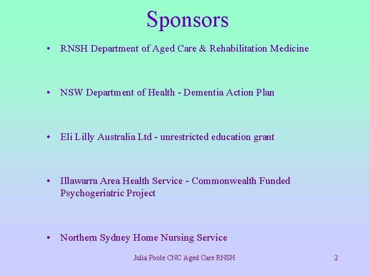 Sponsors • RNSH Department of Aged Care & Rehabilitation Medicine • NSW Department of