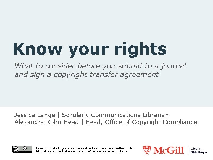 Know your rights What to consider before you submit to a journal and sign