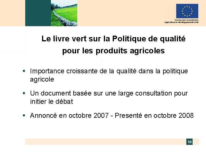 Le livre vert sur la Politique de qualité pour les produits agricoles § Importance
